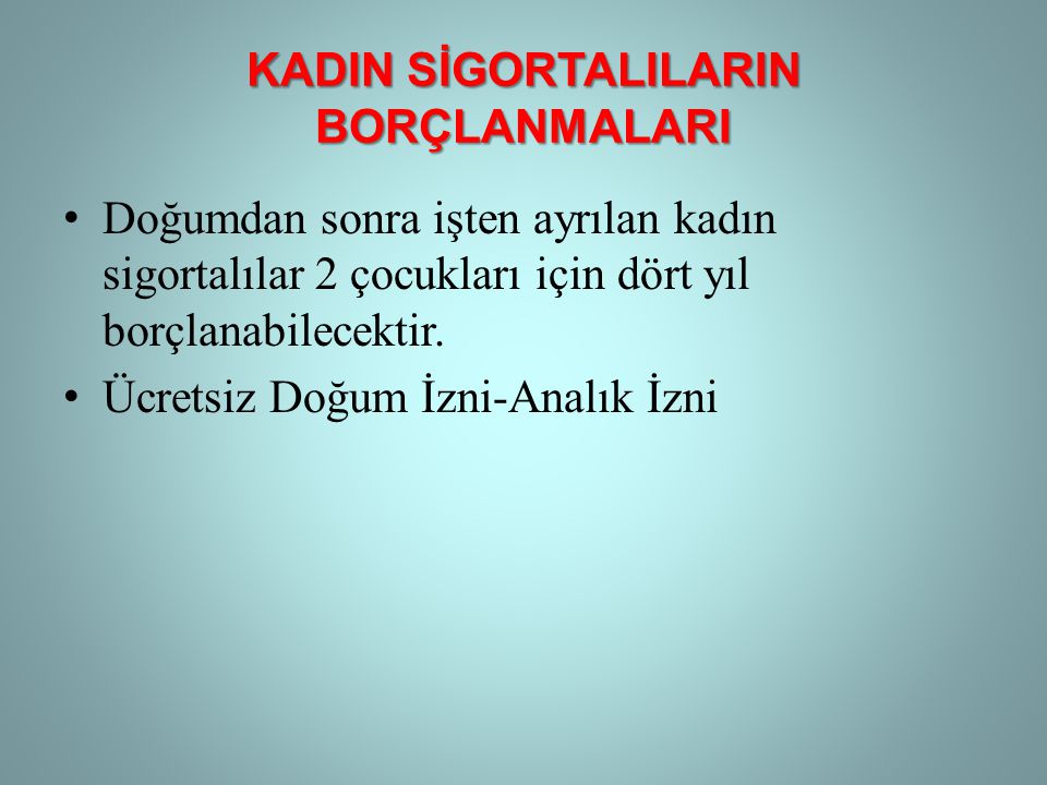 Doğum borçlanması Bağ-Kur’a sayılamaz