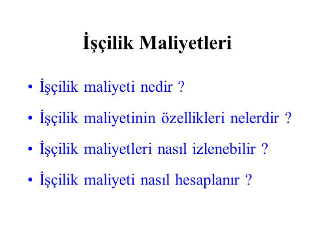 İşçilik Maliyeti Nedir?  Ücret Maliyeti Nedir?